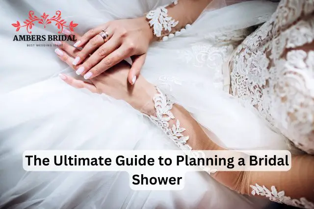 The Ultimate Guide to Planning a Bridal Shower
